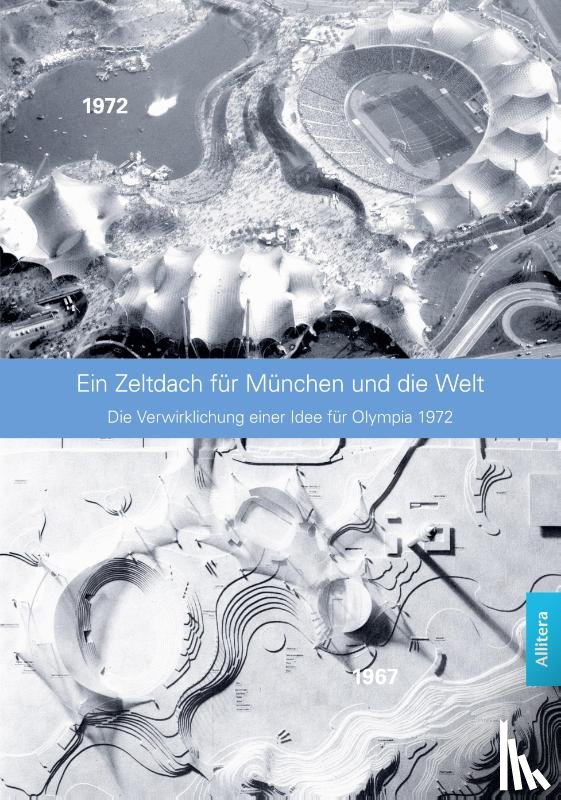 Auer, Fritz - Ein Zeltdach für München und die Welt