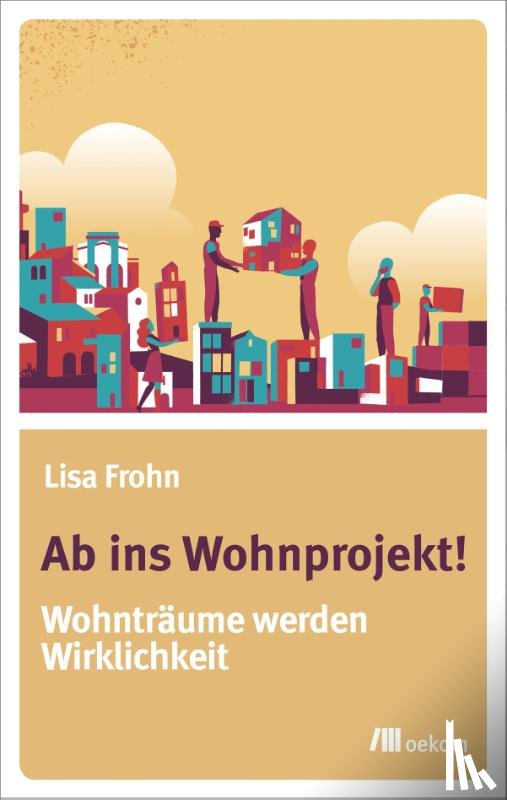 Frohn, Lisa - Ab ins Wohnprojekt!