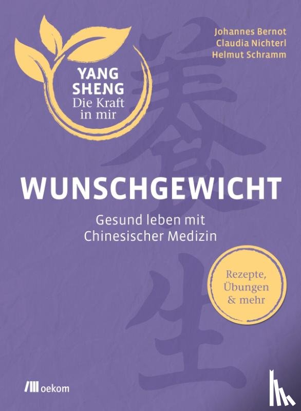Nichterl, Claudia, Bernot, Johannes, Schramm, Helmut - Wunschgewicht (Yang Sheng 2)