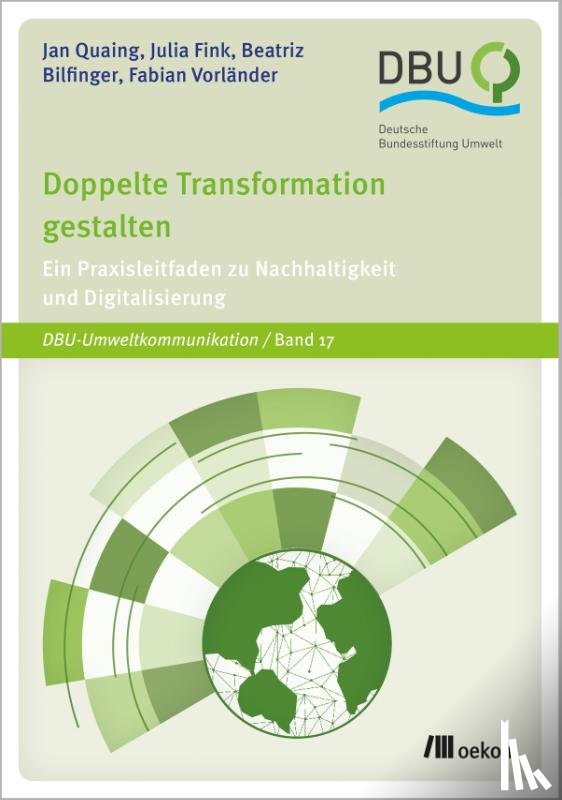 Quaing, Jan, Fink, Julia, Bilfinger, Beatriz, Vorländer, Fabian - Doppelte Transformation gestalten