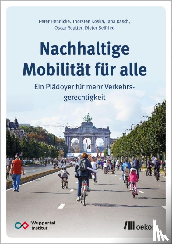 Hennicke, Peter, Koska, Thorsten, Rasch, Jana, Reutter, Oscar - Nachhaltige Mobilität für alle