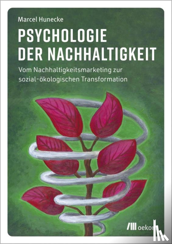 Hunecke, Marcel - Psychologie der Nachhaltigkeit