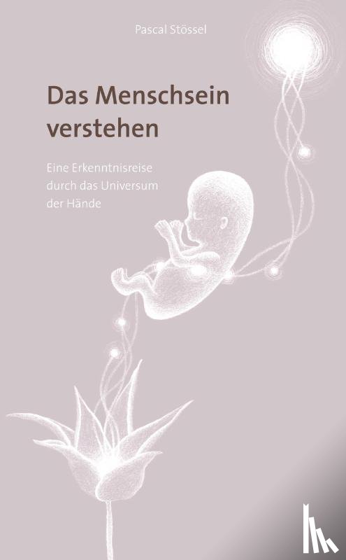Stössel, Pascal - Das Menschsein verstehen