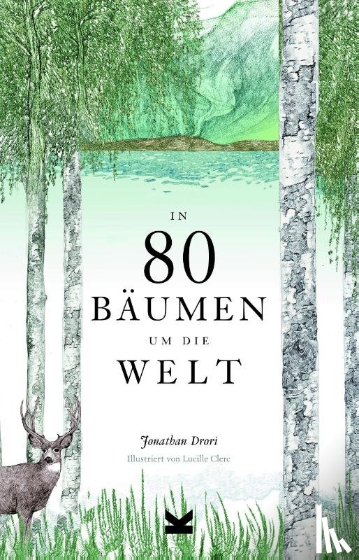 JONATHAN DRORI LUCIL - IN 80 B UMEN UM DIE WELT