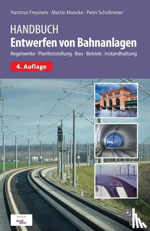 Freystein, Hartmut, Muncke, Martin, Schollmeier, Peter - Handbuch Entwerfen von Bahnanlagen