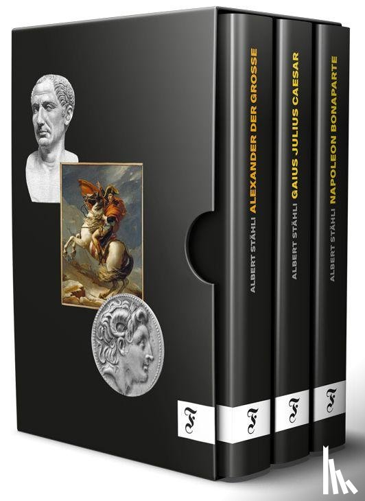 Stähli, Albert - Alexander der Grosse - Gaius Julius Caesar - Napoleon Bonaparte: Der Schuber