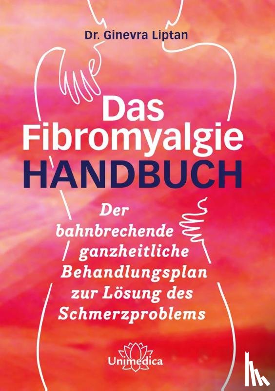 Liptan, Ginevra - Das Fibromyalgie-Handbuch