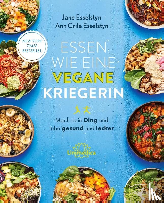 Esselstyn, Jane, Esselstyn, Ann Crile - Essen wie eine vegane Kriegerin
