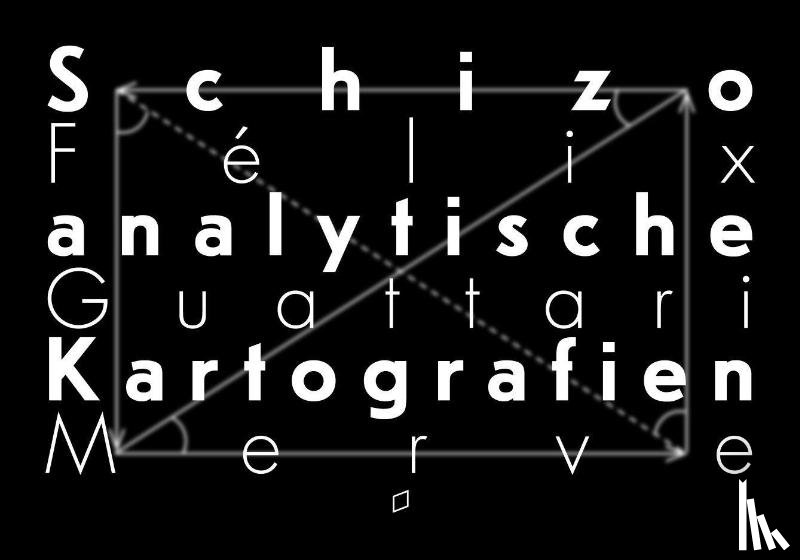 Guattari, Félix - Schizoanalytische Kartografien