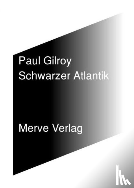 Gilroy, Paul - Schwarzer Atlantik
