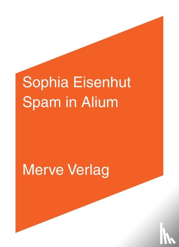Eisenhut, Sophia - Spam in Alium