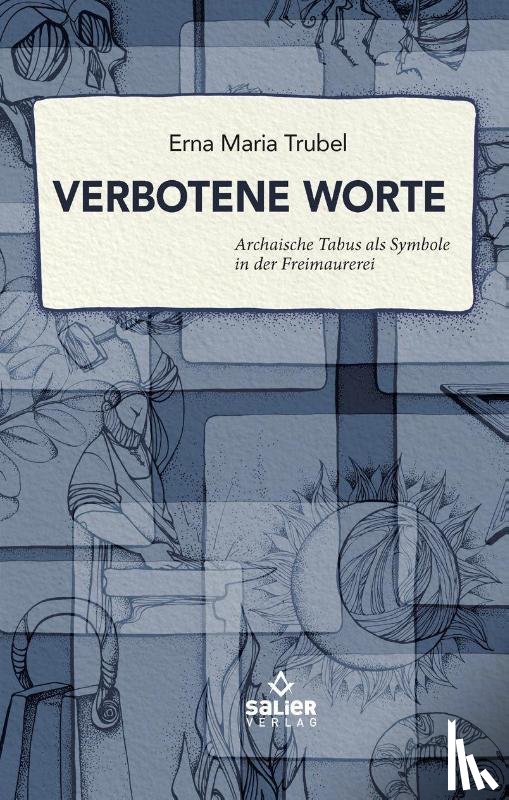 Trubel, Erna Maria - Verbotene Worte