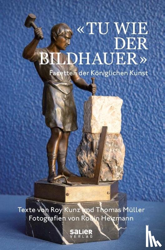 Kunz, Roy, Müller, Thomas - 'Tu wie der Bildhauer'