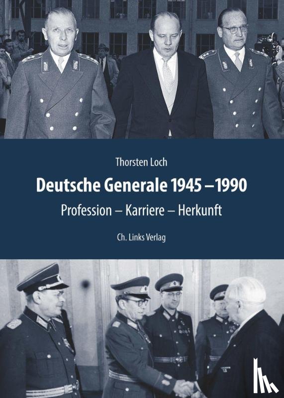 Loch, Thorsten - Deutsche Generale 1945-1990