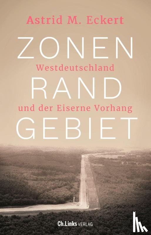 Eckert, Astrid M. - Zonenrandgebiet