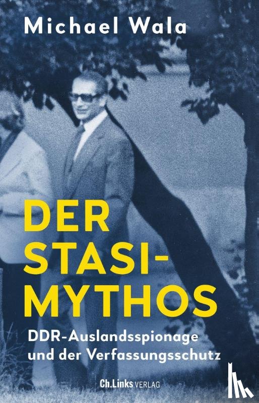 Wala, Michael - Der Stasi-Mythos