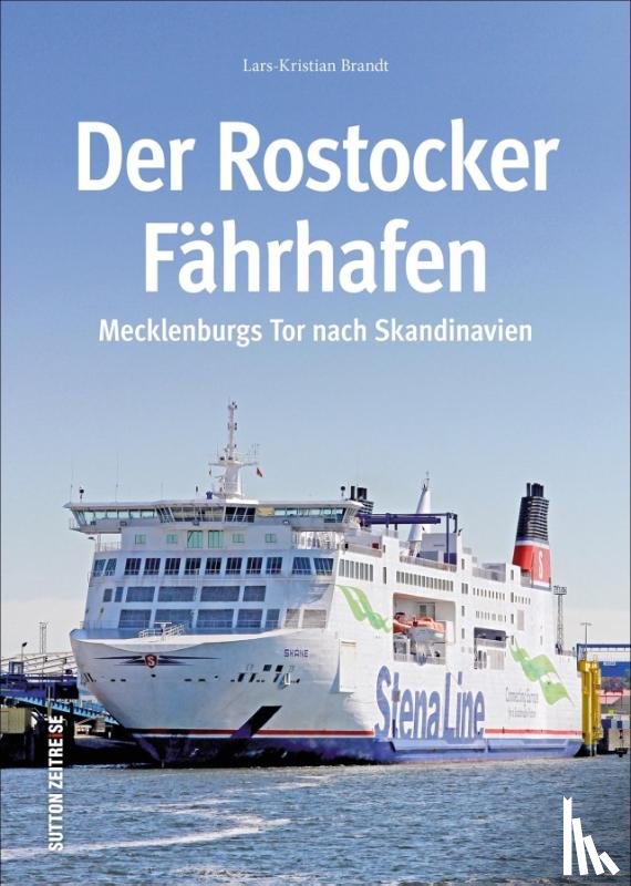Brandt, Lars-Kristian - Der Rostocker Fährhafen