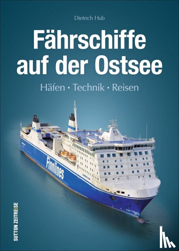 Hub, Dietrich - Fährschiffe auf der Ostsee