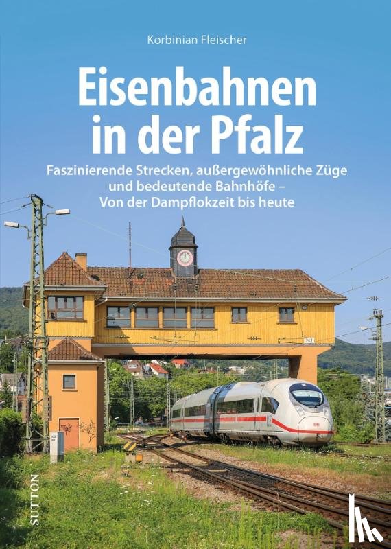 Eberhardt, Birger, Fleischer, Korbinian - Eisenbahnen in der Pfalz