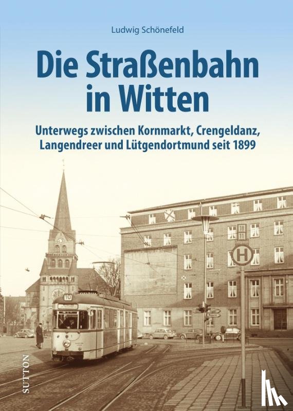Schönefeld, Ludwig - Die Straßenbahn in Witten