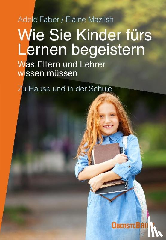 Faber, Adele, Mazlish, Elaine - Wie Sie Kinder fürs Lernen begeistern