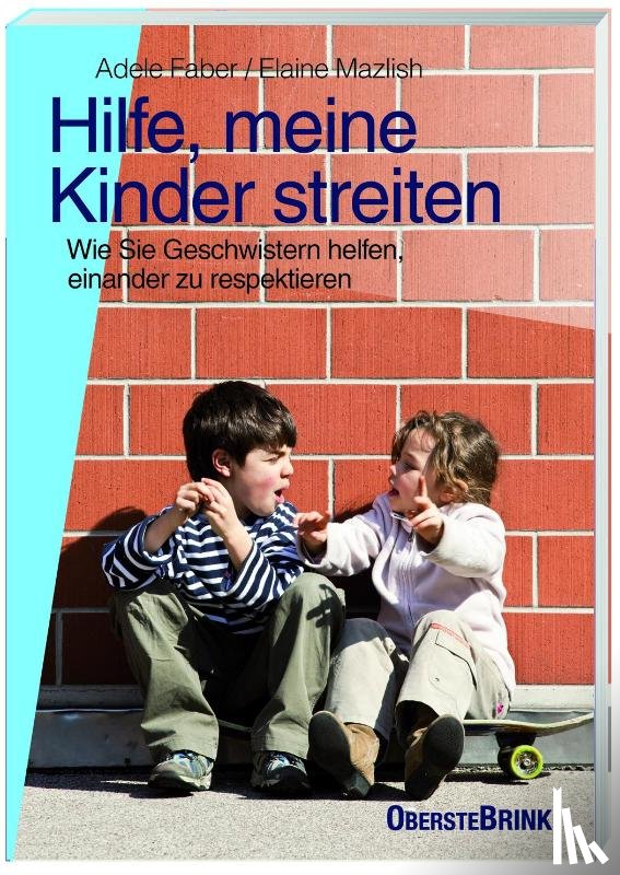 Faber, Adele, Mazlish, Elaine - Hilfe, meine Kinder streiten