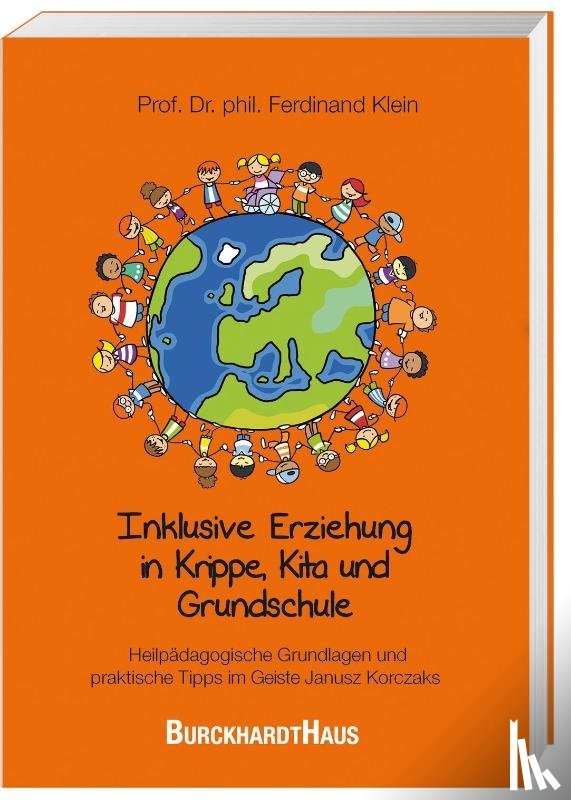 Klein, Ferdinand - Inklusive Erziehung in der Krippe, Kita und Grundschule