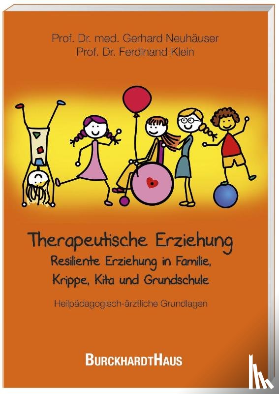 Neuhäuser, Gerhard, Klein, Ferdinand - Therapeutische Erziehung - Resiliente Erziehung in Familie, Krippe, Kita und Grundschule