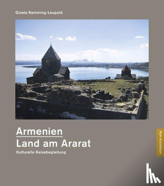 Ramming-Leupold, Gisela - Armenien - Land am Ararat
