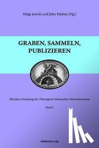  - Graben, sammeln, publizieren