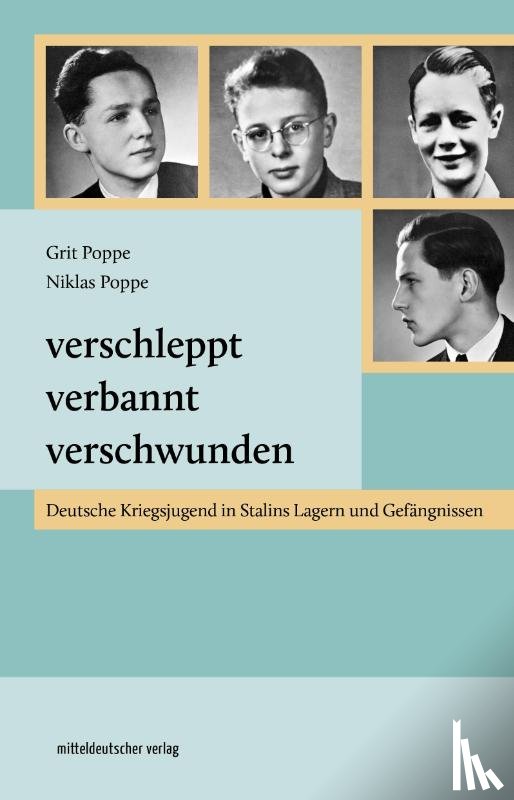 Poppe, Grit, Poppe, Niklas - Verschleppt, verbannt, verschwunden