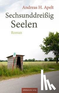 Apelt, Andreas H. - Sechsunddreißig Seelen