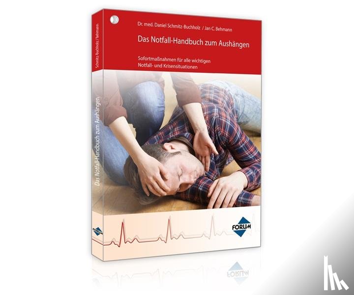 Behmann, Jan C., Schmitz-Buchholz, Daniel - Das Notfallhandbuch zum Aushängen