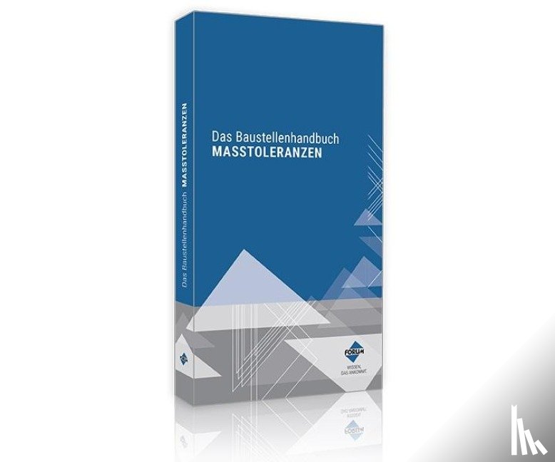 Schöwer, Ralf, Schmidt, Peter - Das Baustellenhandbuch Maßtoleranzen