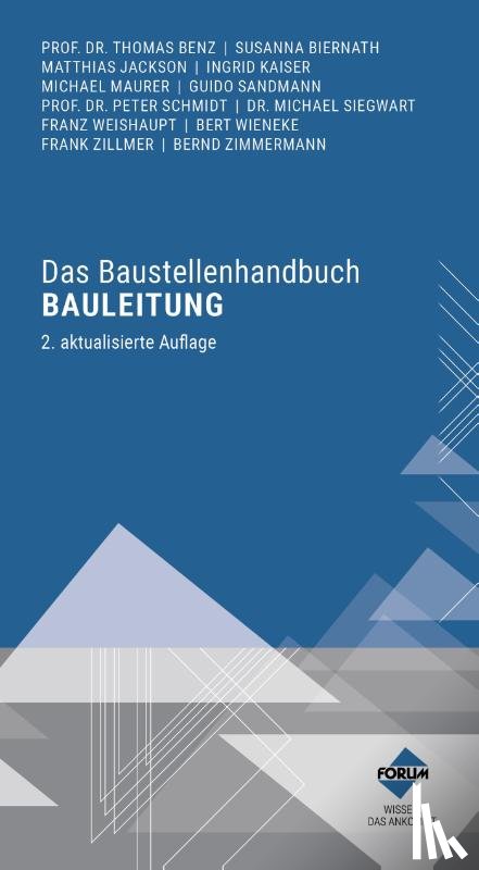 Benz, Thomas, Siegwart, Michael, Weißhaupt, Franz, Zillmer, Frank - Das Baustellenhandbuch Bauleitung