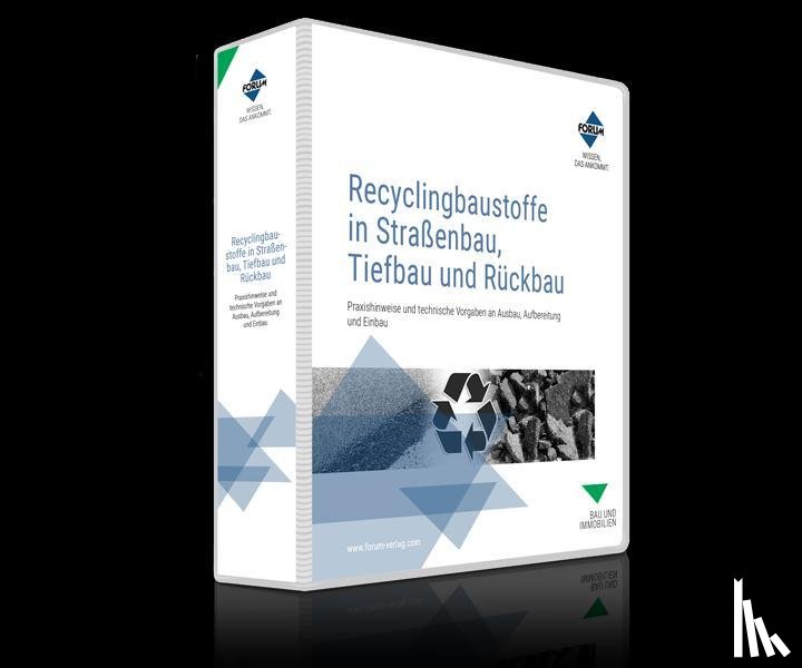  - Recyclingbaustoffe in Straßenbau, Tiefbau und Rückbau