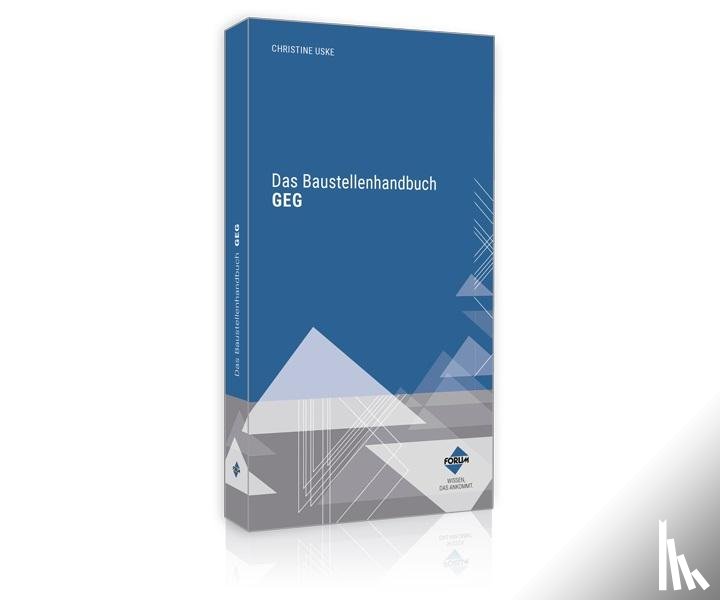 Uske, Christine - Das Baustellenhandbuch GEG