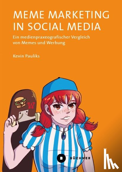 Pauliks, Kevin - Meme Marketing in Social Media