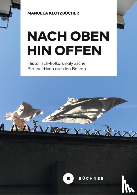 Klotzbücher, Manuela-Susanne - Nach oben hin offen