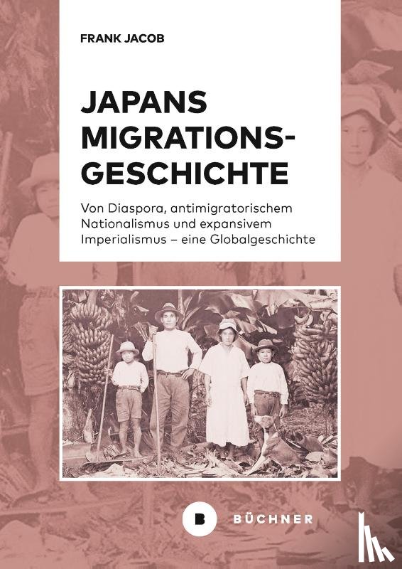 Jacob, Frank - Japans Migrationsgeschichte