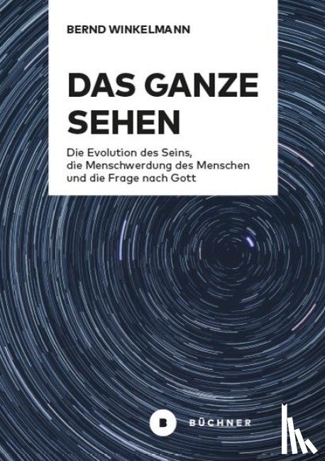Winkelmann, Bernd - Das Ganze sehen
