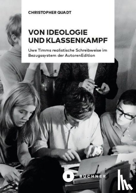 Quadt, Christopher - Von Ideologie und Klassenkampf