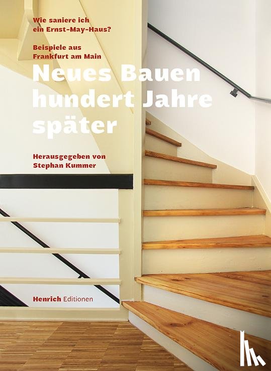 Dreysse, Dw, Boy, Cornelius, Füllenbach, Andreas, Lippert Vieira, Micaela - Neues Bauen hundert Jahre später - Wie saniere ich ein Ernst May Haus?