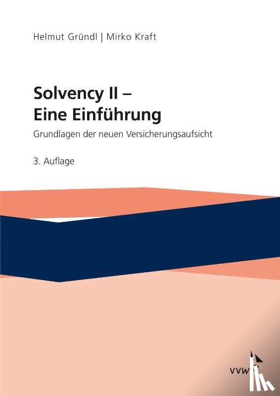 Gründl, Helmut, Kraft, Mirko, Post, Thomas, Schulze, Roman N. - Solvency II - Eine Einführung