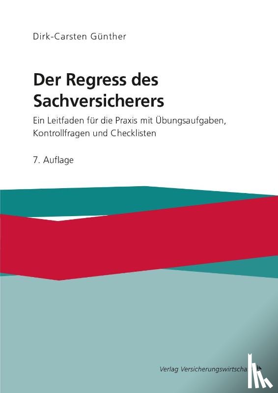 Günther, Dirk-Carsten - Der Regress des Sachversicherers