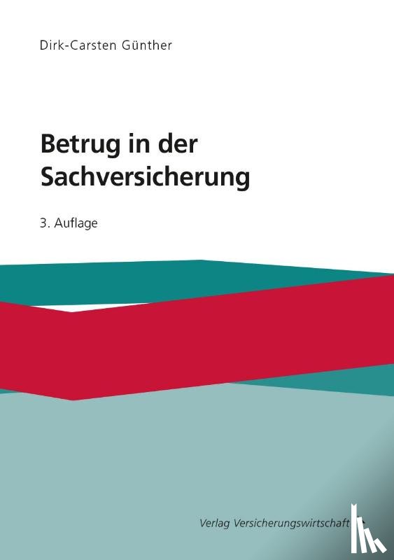 Günther, Dirk-Carsten - Betrug in der Sachversicherung