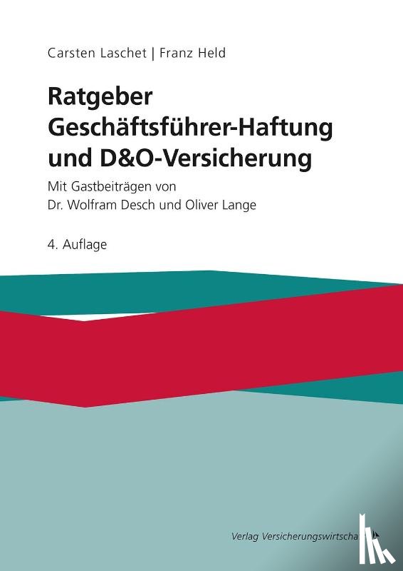 Laschet, Carsten, Held, Franz, Desch, Wolfram, Lange, Oliver - Ratgeber Geschäftsführer-Haftung und D&O-Versicherung