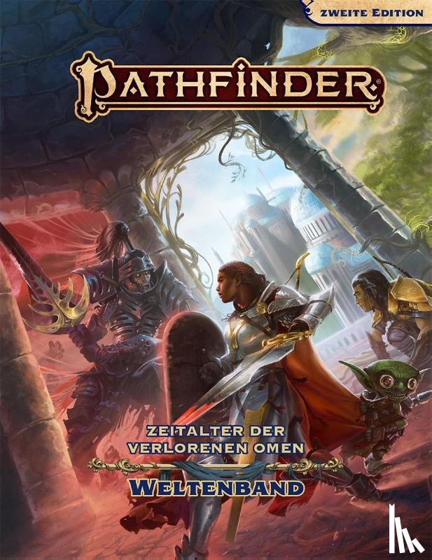 Depass, Tanya, Jacobs, James, Liddell, Lyz, Lundeen, Ron - Pathfinder 2 - Zeitalter der Verlorenen Omen (Weltenband)