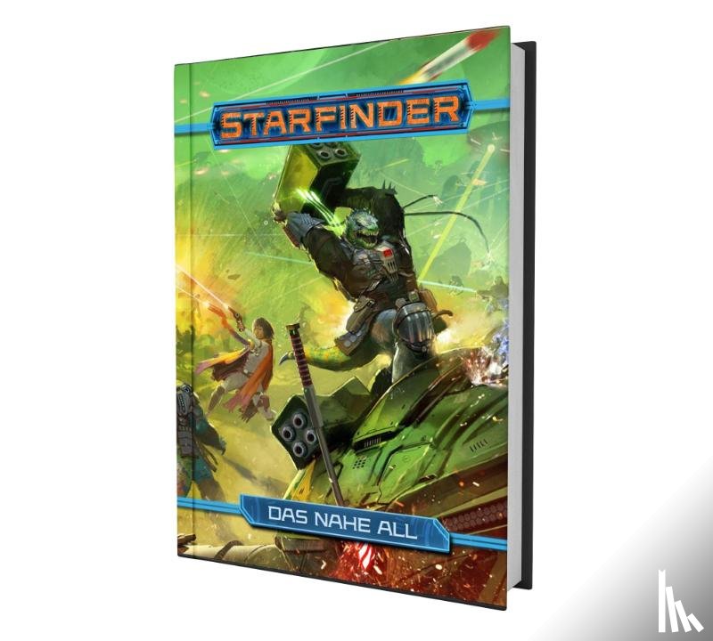 Baker, Kate, Ng, Adrian, Pasini, Joe, Barnett, Tracy - Starfinder Das Nahe All