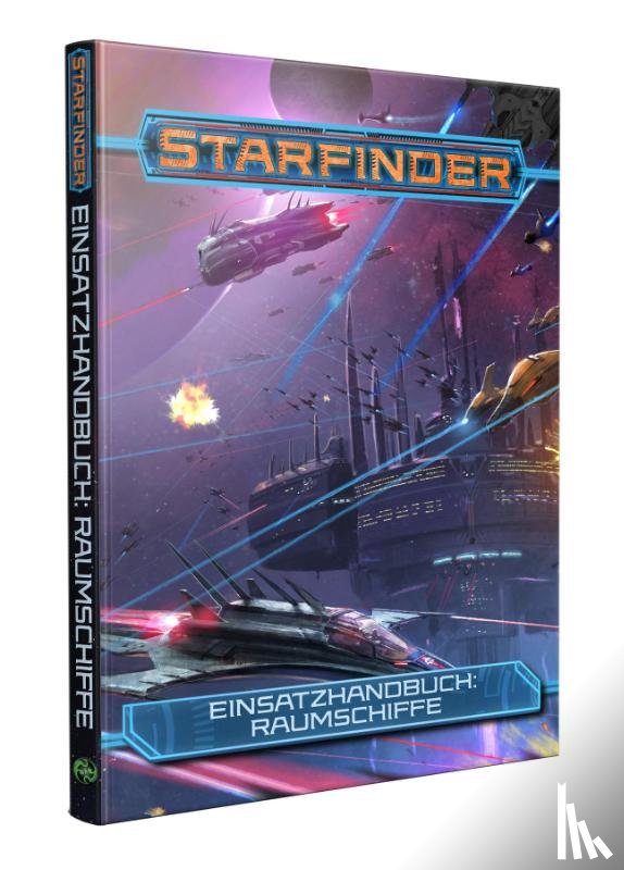 Augunas, Alexander, Slater, Abigail, Speedling, Kendra Leigh, Baker, Kate - Starfinder Einsatzhandbuch: Raumschiffe